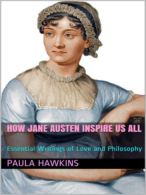 Title details for How Jane Austen Inspire Us All by Paula Hawkins - Available